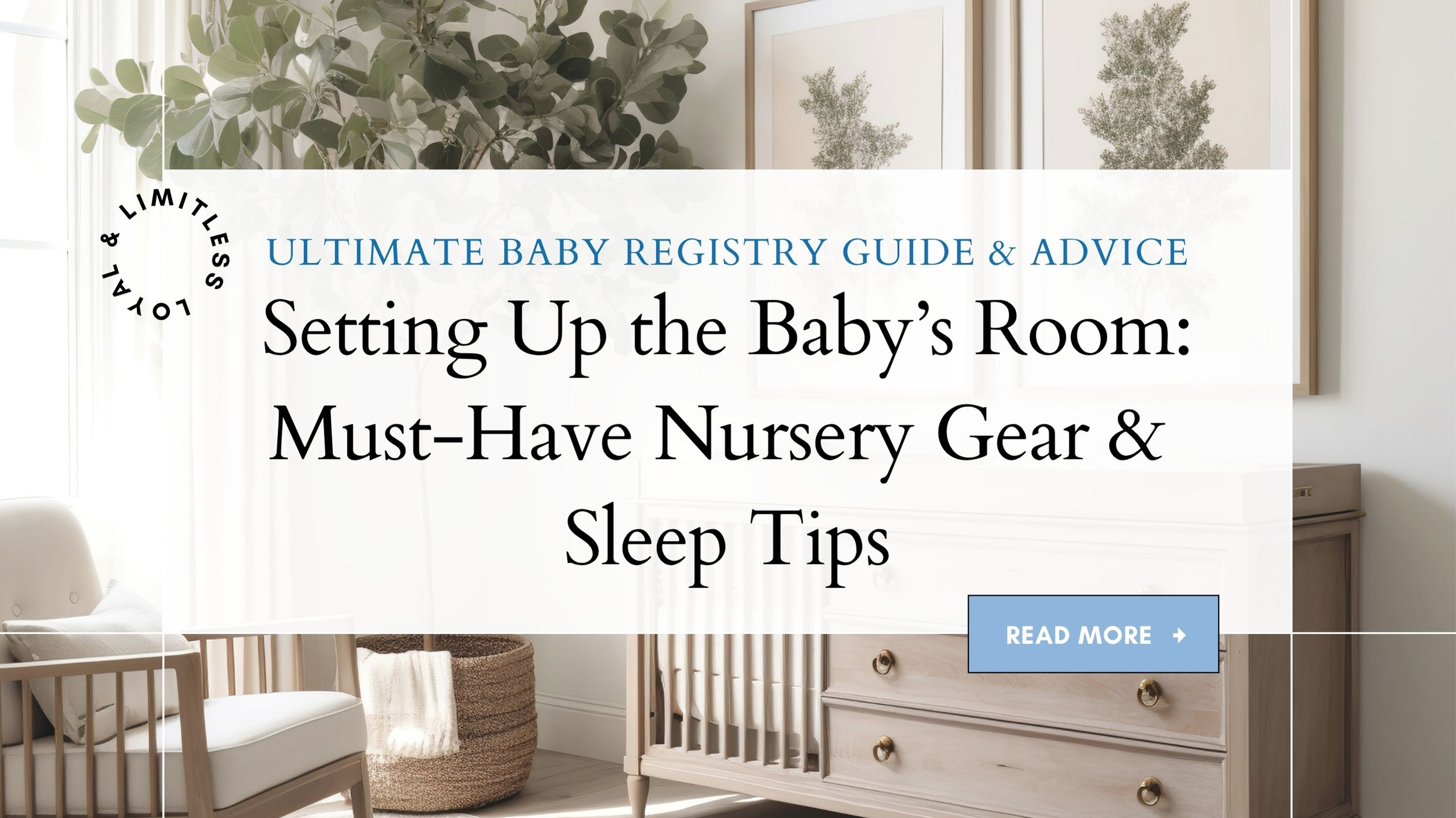 ULTIMATE BABY REGISTRY GUIDE & ADVICE. Setting Up the Baby’s Room: Must-Have Nursery Gear & Sleep Tips