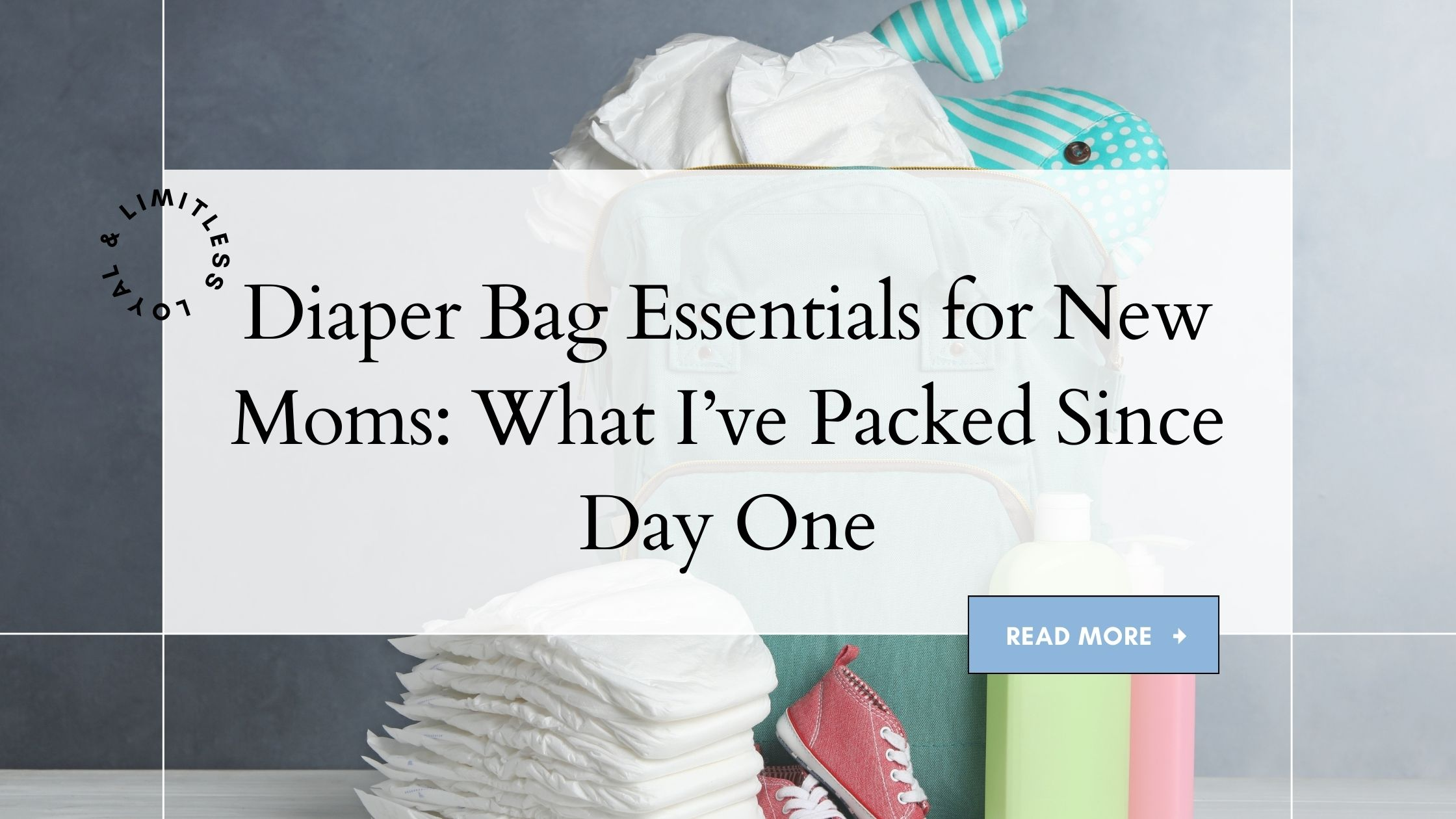 Diaper Bag Essentials What I packed since day one