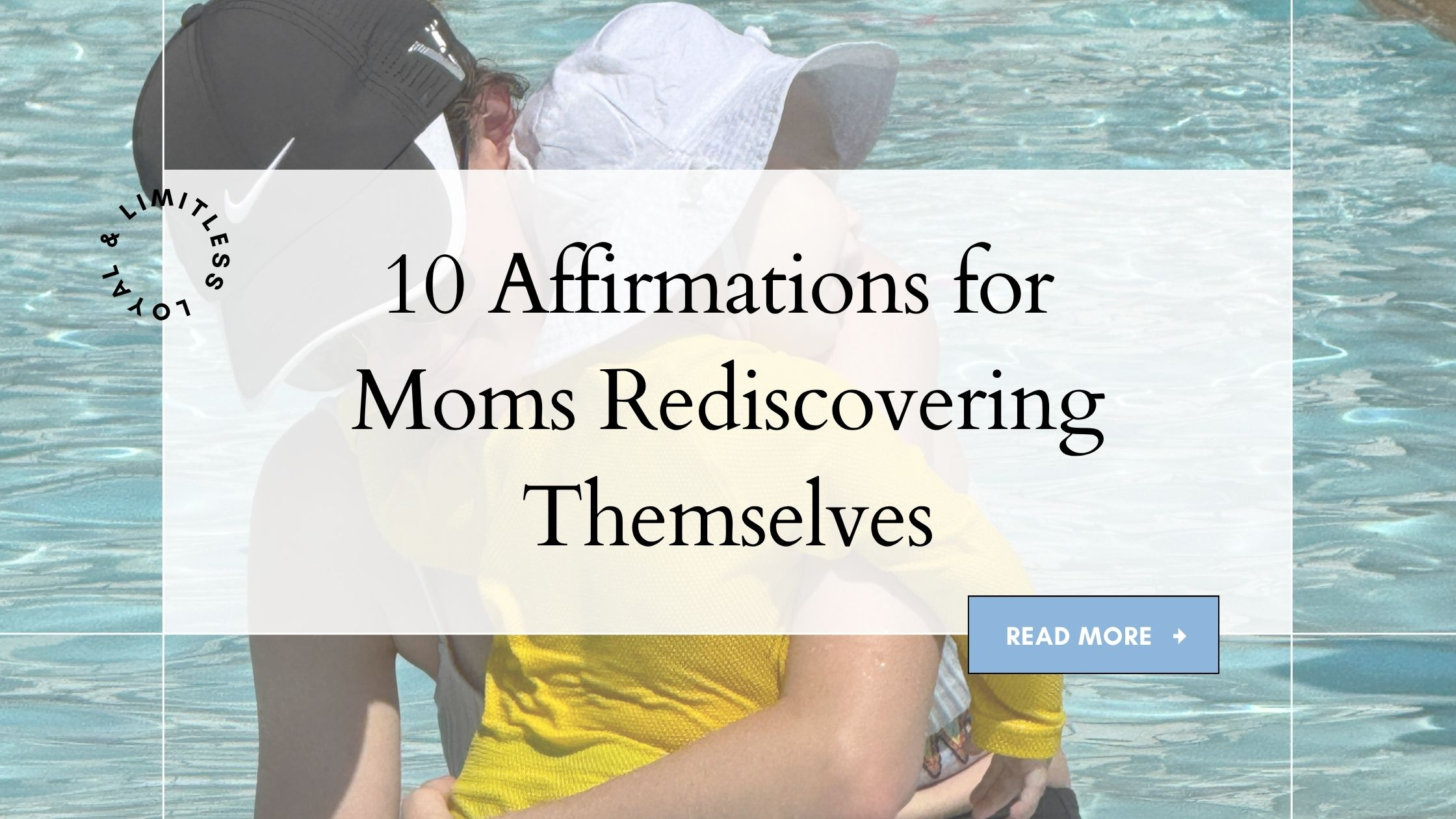 10 Affirmations for Moms Finding Their Identity Again