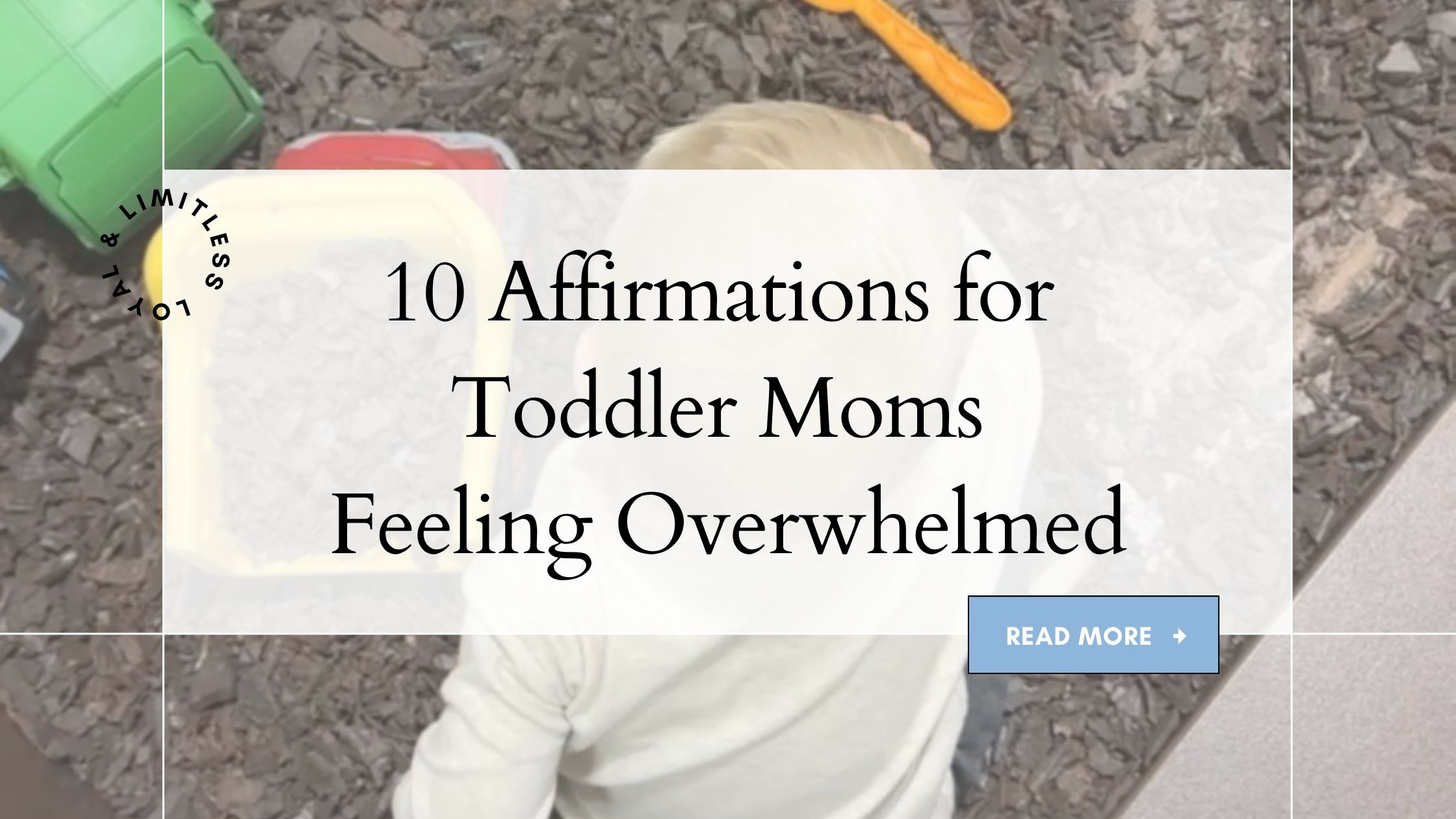 Encouragement for Toddler Moms: 10 Affirmations That Help