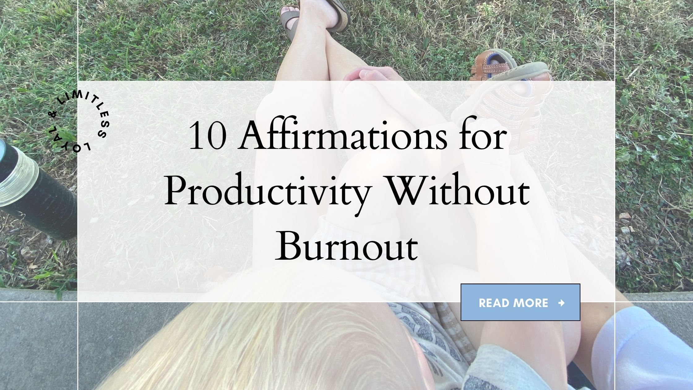 10 Affirmations for Productivity Without Burnout